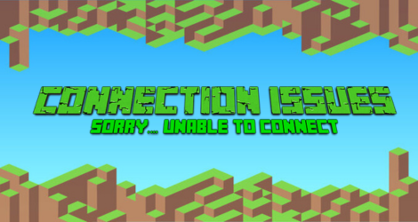 Minecraft Club title image showing the text Connection Issues... Sorry Unable to Connect